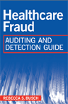 Healthcare Fraud: Auditing and Detection Guide